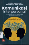 Komunikasi Interpersonal: Panduan Membangun Keterampilan Relasional Kontemporer