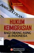Hukum Keimigrasian bagi Orang Asing di Indonesia
