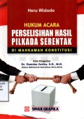 Hukum Acara Perselisihan Hasil Pilkada Serentak di Mahkamah Konstitusi