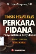Proses Penanganan Perkara Pidana (Penyelidikan & Penyidikan)