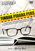 Tindak Pidana Pers: Penyerangan terhadap kepentingan hukum yang dilindungi dengan mempublikasikan tulisan