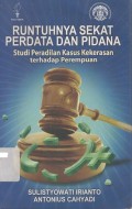 Runtuhnya Sekat Perdata dan Pidana Studi Peradilan Kasus Kekerasan terhadap Perempuan